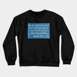 Bible Verse James 1:22 Crewneck Sweatshirt